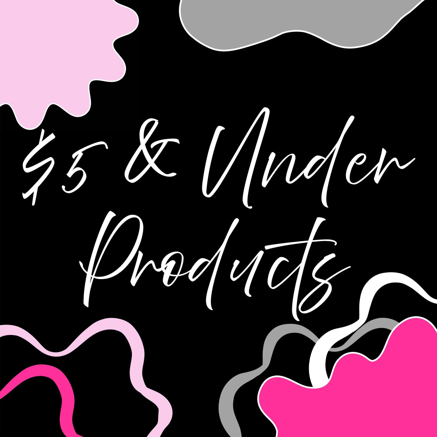 $5 And Under Products