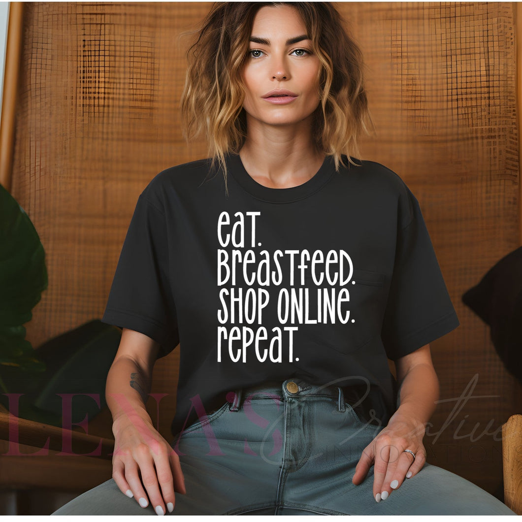 Eat. Breastfeed. Shop Online. Repeat. T-Shirt