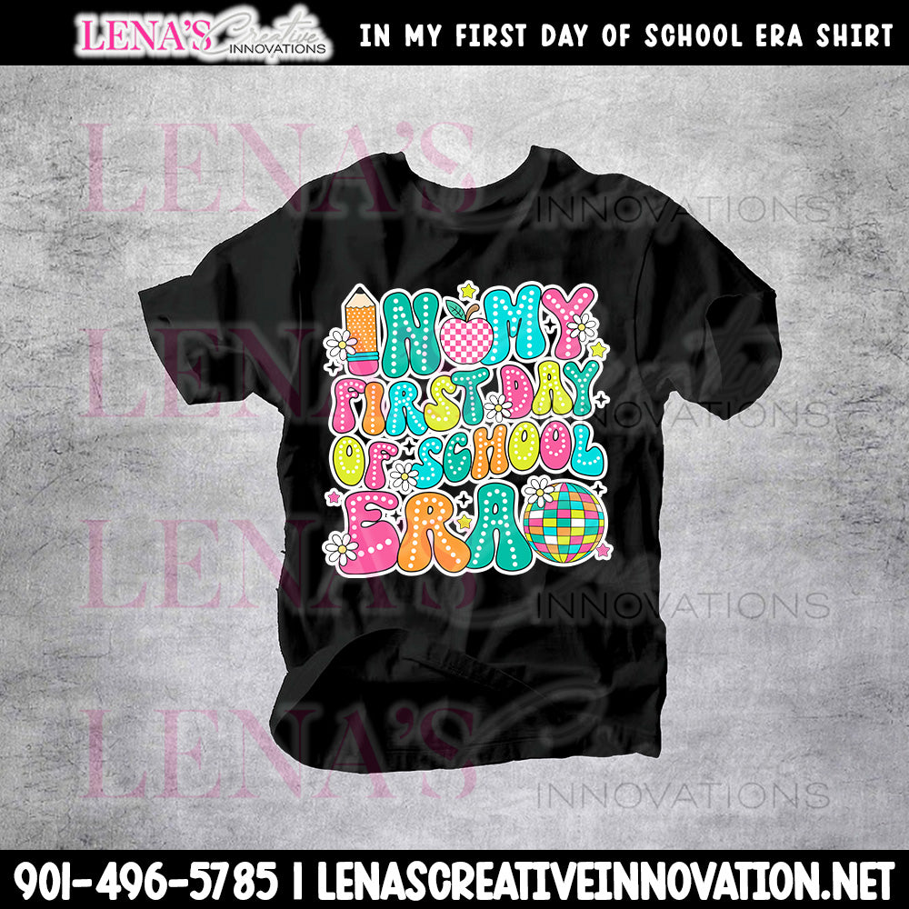 In My First Day of School Era Shirt