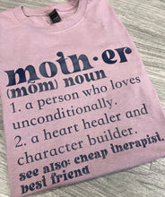 Load image into Gallery viewer, Mother Definition Shirt
