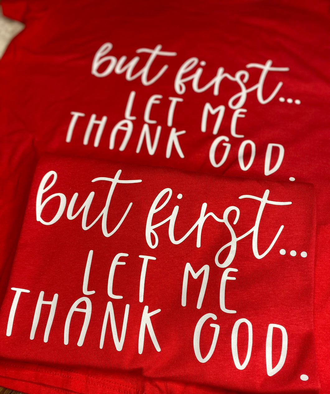 But First… Let Me Thank God Tee